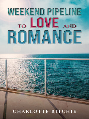 cover image of Weekend Pipeline to Love and Romance